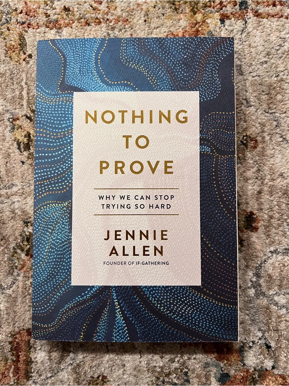 Nothing to Prove by Jennie Allen - Navy & Gold Cover